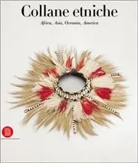 Collane etniche. Africa, Asia, Oceania, America. Ediz. francese Sconto