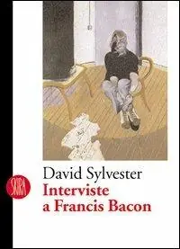 Interviste a Francis Bacon. Ediz. illustrata Consegna Rapida