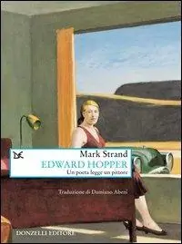 Must-Have Edward Hopper. Un poeta legge uno pittore