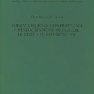 Sopravvenienze contrattuali e rinegoziazione nei sistemi di «civil» e di «common law» Ultimissimo Modello