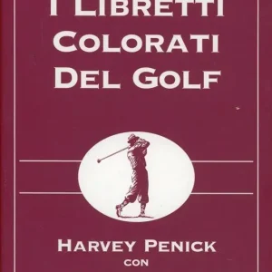 I libretti colorati del golf Il libretto rosso del golf-Il libretto verde del golf-Il libretto blu del golf Ultimissimo Modello