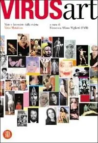 Virus art. Viste e interviste dalla rivista Virus Mutationis. Ediz. illustrata Ordina Subito