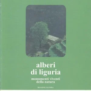 Offerta Alberi di Liguria. Monumenti viventi della natura