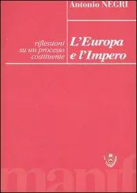 L‘ Europa e l‘Impero. Riflessioni su un processo costituente Promozione Esclusiva
