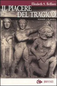 Must-Have Il piacere del tragico. Aristotele e la poetica