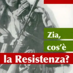 Zia, cos‘è la Resistenza? Esclusivo