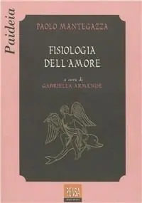 Fisiologia dell‘amore Soddisfatti O Rimborsati