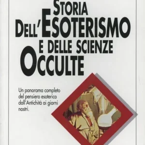 Prezzo Scontato Storia dell‘esoterismo e delle scienze occulte