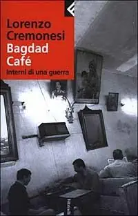 Bestseller Bagdad Café. Interni di una guerra