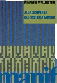 Alla scoperta del sistema-mondo Occasione Imperdibile