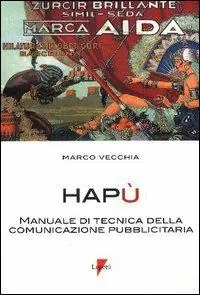 Occasione Hapù. Manuale di tecnica della comunicazione pubblicitaria
