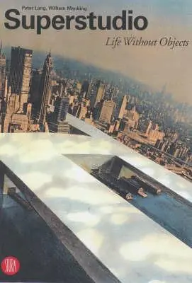 Superstudio. Life without objects. Ediz. illustrata Offerta