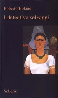 Compra Oggi Stesso I detective selvaggi
