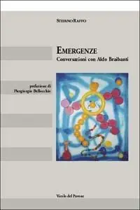 Emergenze. Conversazioni con Aldo Braibanti Compra Online