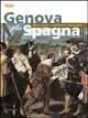 Genova e la Spagna. Opere, artisti, committenti e collezionisti Must-Have