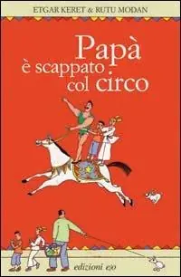 Prezzo Scontato Papà è scappato col circo