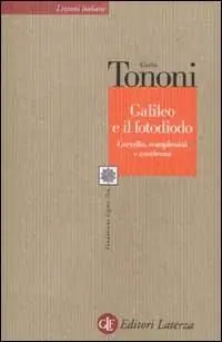 Offerta Lampo Galileo e il fotodiodo. Cervello, complessità e coscienza