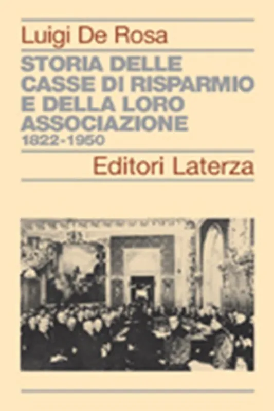 Popolare Storia delle Casse di Risparmio e della loro associazione 1822-1950