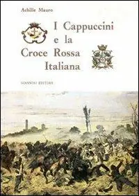 I Cappuccini e la Croce rossa italiana Acquista Ora