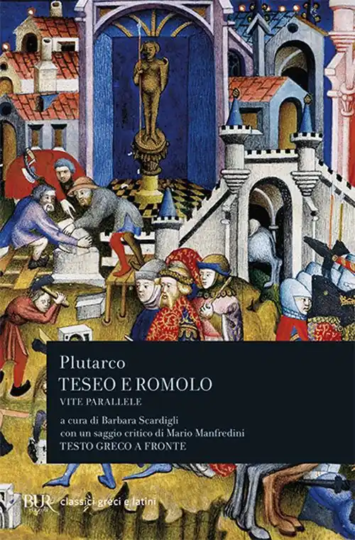 Vite parallele. Teseo e Romolo. Testo greco a fronte Prezzo Ridotto