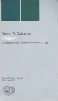 Emigranti. Le diaspore degli italiani dal Medioevo a oggi Economico