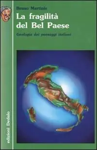 Saldi La fragilità del Bel Paese. Geologia dei paesaggi italiani