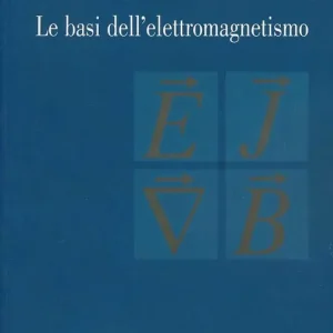 Popolare Le basi dell‘elettromagnetismo