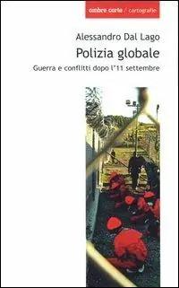 Spedito Oggi Polizia globale. Guerra e conflitti dopo l‘11 settembre