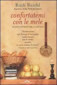 Confortatemi con le mele. Nuove avventure a tavola Saldi