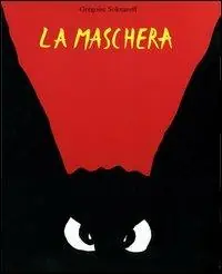 Popolare La maschera. Ediz. illustrata