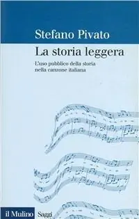 La storia leggera. L‘uso pubblico della storia nella canzone italiana Saldi
