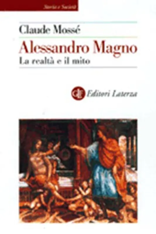 Alessandro Magno. La realtà e il mito Ultime Pezzi