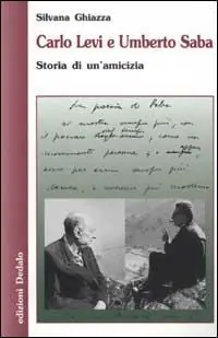 Promozione Esclusiva Carlo Levi e Umberto Saba. Storia di un‘amicizia