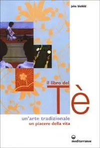 Occasione Il libro del tè. Un‘arte tradizionale. Un piacere della vita