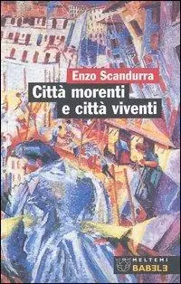 Città morenti e città viventi Prezzo Ridotto