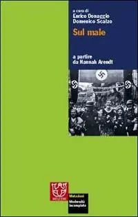 Sul male a partire da Hannah Arendt Offerta Del Giorno