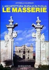L‘ architettura rurale in Puglia. Le masserie Occasione