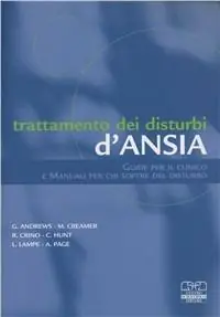 Trattamento dei disturbi d‘ansia. Guide per il clinico e manuali per chi soffre del disturbo Subito Disponibile