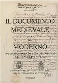 Il documento medievale e moderno. Panorama storico della Diplomatica generale e pontificia Offerta Del Giorno