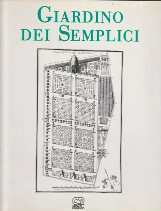 Ordina Subito Il giardino dei semplici. L‘orto botanico di Pisa dal XVI al XX secolo
