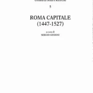 Prezzo Scontato Roma capitale (1447-1527). Atti del 4º Convegno di studio CSCTM (S. Miniato, 27-31 ottobre 1992)