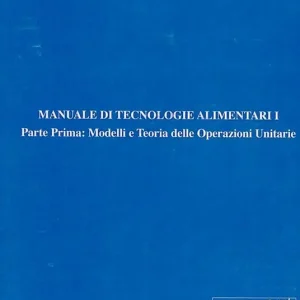 Offerta Lampo Manuale di tecnologie alimentari. Vol. 1 1 Modelli e teoria delle operazioni unitarie.