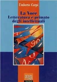 La Voce. Letteratura e primato degli intellettuali Prezzo Basso