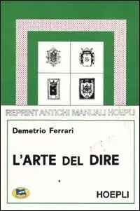 Novità L‘arte del dire. Manuale di retorica