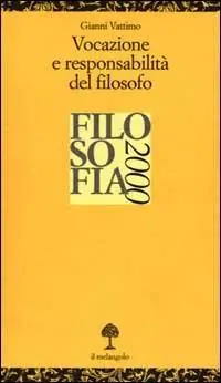 Nuova Collezione Vocazione e responsabilità del filosofo. Filosofia 2000
