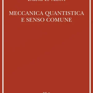 Compra Oggi Stesso Meccanica quantistica e senso comune