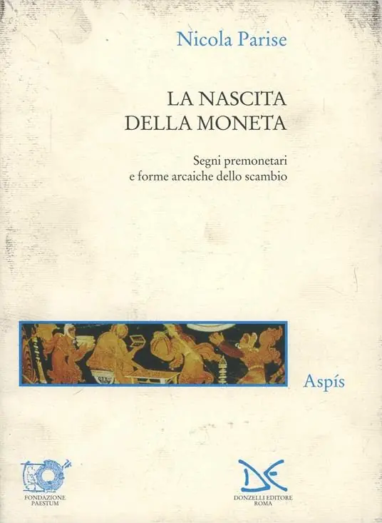 Offerta La nascita della moneta. Segni premonetari e forme arcaiche dello scambio