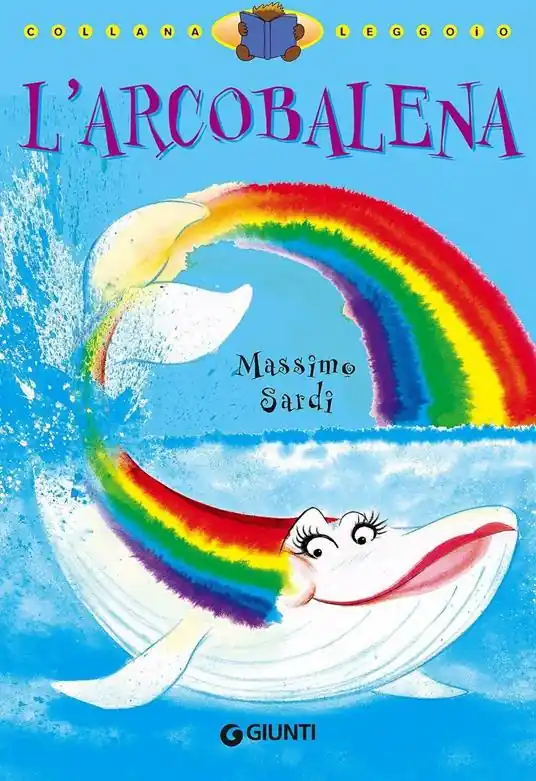 L‘arcobalena. Ediz. illustrata Prezzo Basso