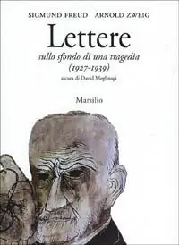 Offerta Lampo Lettere sullo sfondo di una tragedia. Freud e Zweig tra Vienna e Gerusalemme (1927-1939)