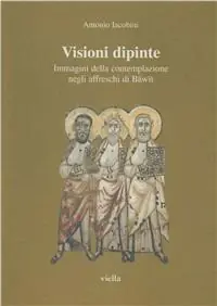 Compra Adesso Visioni dipinte. Immagini della contemplazione negli affreschi di Bawit